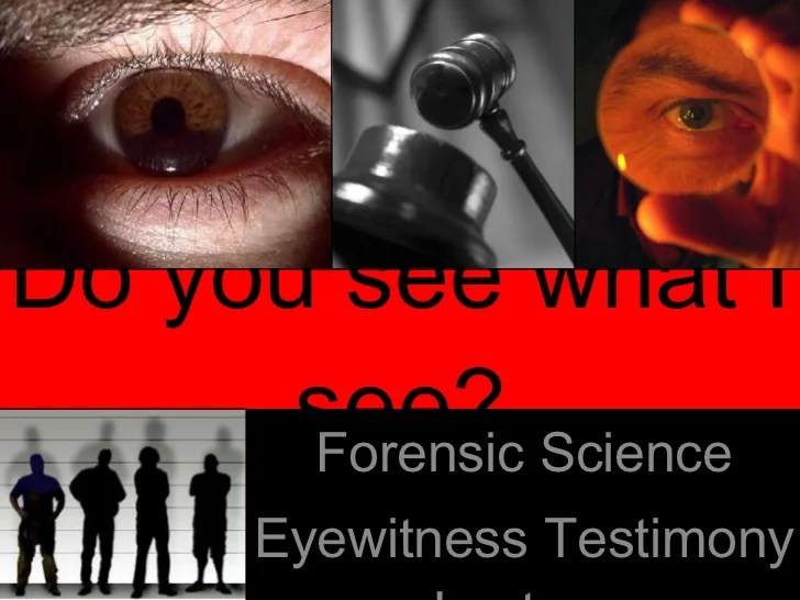 Eyewitness testimony and forensic science worksheet answers